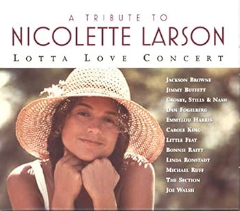 Tribute to Nicolette Larson: Lotta Love Concert