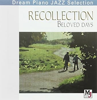 RECOLLECTION“Beloved days”愛~愛しき日々