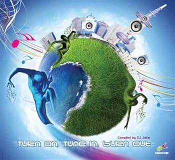 Turn On Tune In Burn Out - Compiled By DJ Jafar
