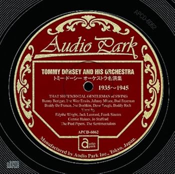 トミー・ドーシー オーケストラ名演集 1935~1945  TOMMY DORSEY AND HIS ORCHESTRA 1935~1945