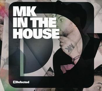 Defected Presents Mk in the House
