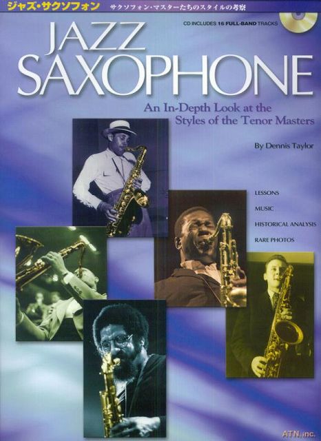 楽天楽譜 スコアオンライン※3300円以上送料無料【宅急便】 ジャズサクソフォン　CD付　　by　Dennis　Taylorサクソフォン・マスターたちのスタイルの考察 《楽譜 スコア ポイントup》