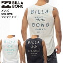  正規品 ビラボン BILLABONG メンズ ONE TIME タンクトップ BE011-350 ノースリーブ BE011350 ロゴ 2024 ブランド ポイント消化 送料無料