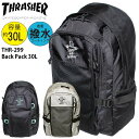 【20%OFF】正規品 THRASHER スラッシャー GONZ マークゴンザレス ゴンズ リュック 撥水 大型 大容量 30L かばん THR-299 ディパック バックパック デイパック THR299 男女兼用 30リットル 大きい 大きめ 通勤 通学 高校生 大学生 旅行 収納力抜群 ポケット多数