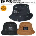 【クーポン有】正規品 あす楽 子供用 スラッシャー ハット THRASHER HAT 帽子 21TH-H60K マークゴンザレス GONZ 総柄 ツイルバケットハット 54cm キッズ 子供 キッズ用 ブランド 21TH-H06K ポイント消化 送料無料