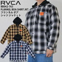 【クーポン有】【50%OFF】あす楽 正規品 RVCA ルーカ メンズ フランネル ボア シャツ ジャケット BB042-763 FLANNEL BOA SHIRT JKT 大きめ ロゴ シャツジャケット BB042763 人気 USサイズ ルカ ブランド サーフ スケート スケボー スケーター 送料無料