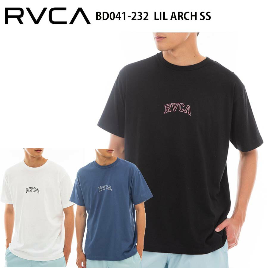  正規品 RVCA ルーカ 半袖 メンズ Tシャツ BD041-232 LIL ARCH SS BD041232 ルカ 刺繍ロゴ 刺繍 アーチロゴ アーチ 半袖Tシャツ サーフ スケボー ブランド 送料無料 2023