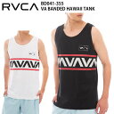 【クーポン有】【20%OFF】 あす楽 正規品 RVCA ルーカ メンズ タンクトップ BD041-355 VA BANDED HAWAII TANK BD041355 ノースリーブ タンク コットン 綿 おしゃれ サーフ ブランド スケート ルカ 送料無料 2023