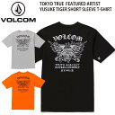 正規品 あす楽 VOLCOM ボルコム メンズ 半袖 Tシャツ AF312400 TOKYO TRUE FEATURED ARTIST YUSUKE TIGER SHORT SLEEVE T 半袖Tシャツ 寅 タイガー 虎 2024 ヴォルコム おしゃれ サーフ スケートボード スケボー スノーボード ブランド 送料無料