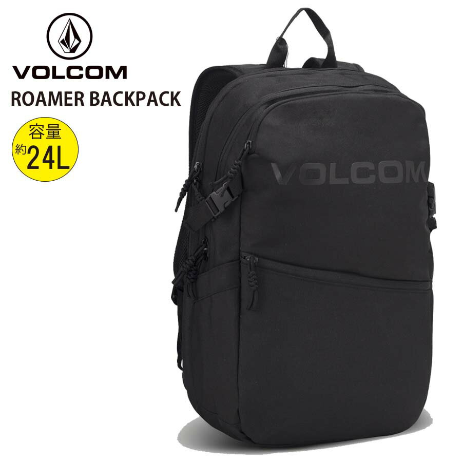 正規品 あす楽 VOLCOM ボルコム リュック 24L バックパック ROAMER BACKPACK VMXX00GMEA デイパック ブランド ヴォルコム サーフィン スケートボード スケボー スノボ 男女兼用 ユニセックス メンズ レディース 送料無料 新入学 新生活 新学期