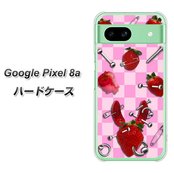 Google Pixel 8a ハードケース カバー 【AG832 苺パンク(ピンク) UV印刷 素材クリア】