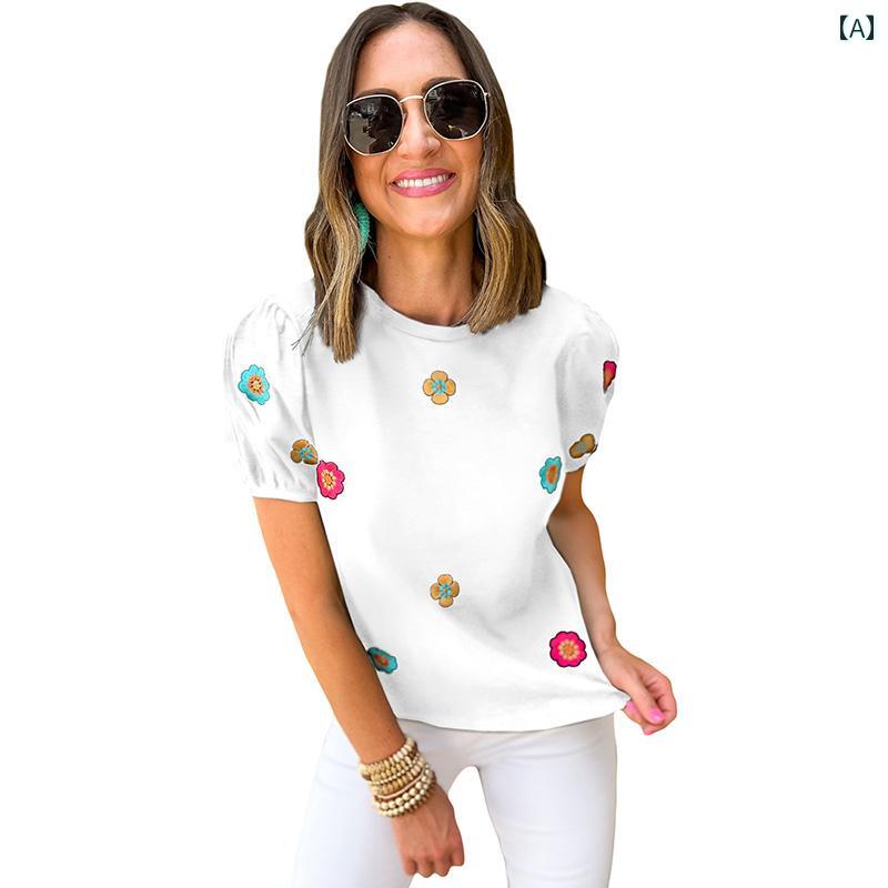 レディース カジュアル 夏 シャツ トップス 無地 パフスリーブ T 女性 アメリカ 花 刺繍 プルオーバー ラウンドネック 半袖