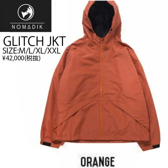 NOMADIK【ノマディック】ウェア GLITCH JKT カラー：ORANGE 23-24 KOHEI KUDO