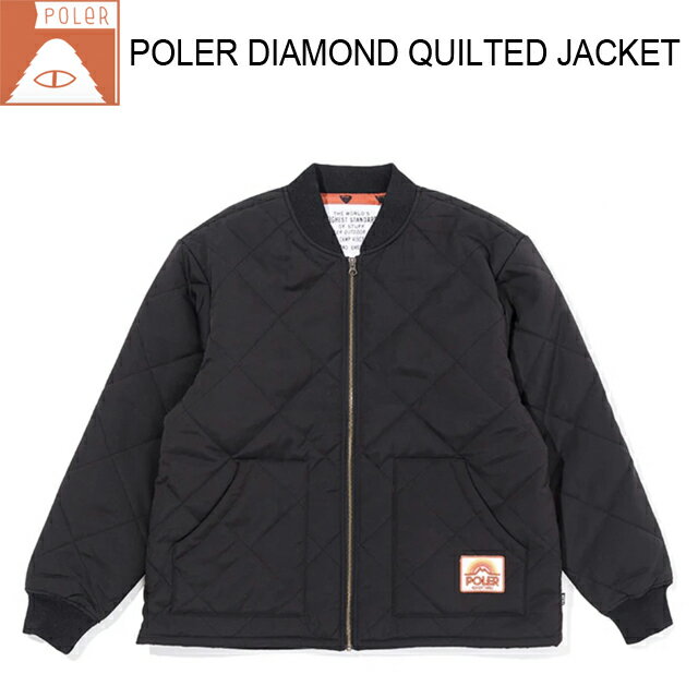 POLER【ポーラー 】POLER DIAMOND QUILTED JACKET/ダイアモンド キルト ジャケット