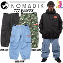 【予約商品】25-26 NOMADIK【ノマディック】777 PANTS スノーボード ウェア
