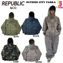 予約商品☆25-26☆REPUBLIC & CO 【リパブリック】OUTSIDE CITY PARKA 【正規品】スノーボード ジャケット