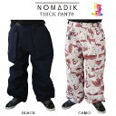 24-25 NOMADIK【ノマディック】THICK PANTS スノーボード ウェア