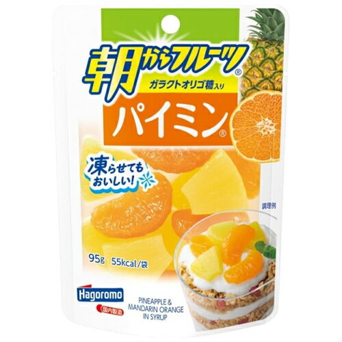 はごろもフーズ 朝からフルーツ パイミン(パウチ)95g×6個 果物のシロップ漬け/フルーツのシロップ漬け