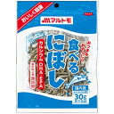 マルトモ 食べるにぼし(30g)×10個×2セット