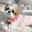 小型犬 超小型犬 可愛い 犬服 ルームウエア カットソー ペット服 春夏 ドッグウエア キャットウエア 犬 猫 ペット服 春秋 着脱簡単 引っ張り防止 おしゃれ...