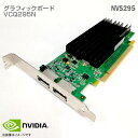 あす楽★ NVIDIA NVS 295 エヌビディア Quadro NVS 295 256MB GDDR3 PCI-エクスプレス PCI Express フル Gen 2 x16 Dual DisplayPort SL..