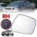 日産ナバラ フロンティア D40 2007-2014 右 RH サイドウイングミラーガラスレンズに適合。 FITS NISSAN NAVARA FRONTIER D40 2007-2014 RIGHT RH SIDE WING MIRROR GLASS LENS