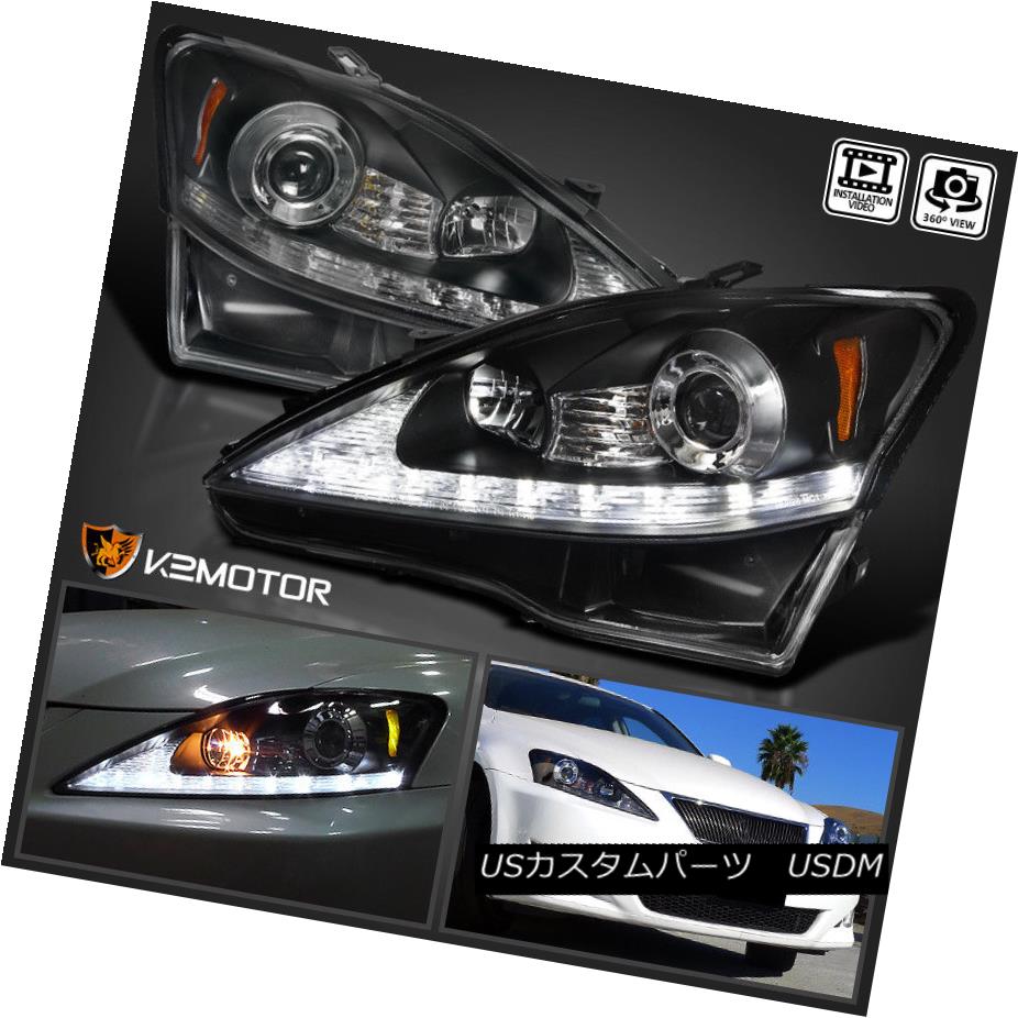 ヘッドライト 2006-2009 Lexus IS250 IS350 Black LED DRL+Turn Signal Strip Projector Headlights 2006-2009レクサスIS250 IS350ブラックLED DRL +ターンシグナルストリッププロジェクターヘッドライト