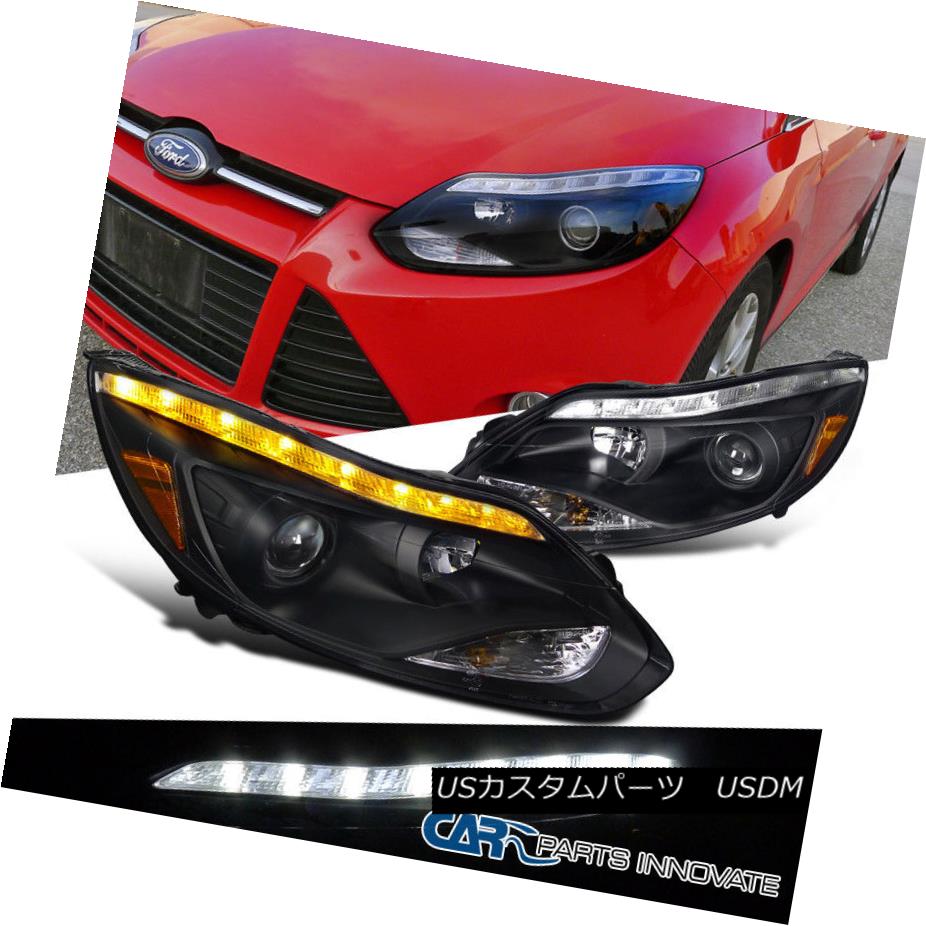 ヘッドライト 2012-2014 Ford Focus Replacement Black Projector Headlights+LED Signal DRL Strip 2012年から2014年のフォードフォーカス代替黒プロジェクターヘッドライト+ LED信号DRLストリップ