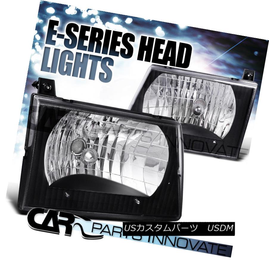 ヘッドライト 1992-2007 Ford E150 E250 E350 E450 Econoline Van Black Headlights Head Lamps 1992-2007フォードE150 E250 E350 E450エコノラインヴァンブラックヘッドライトヘッドランプ