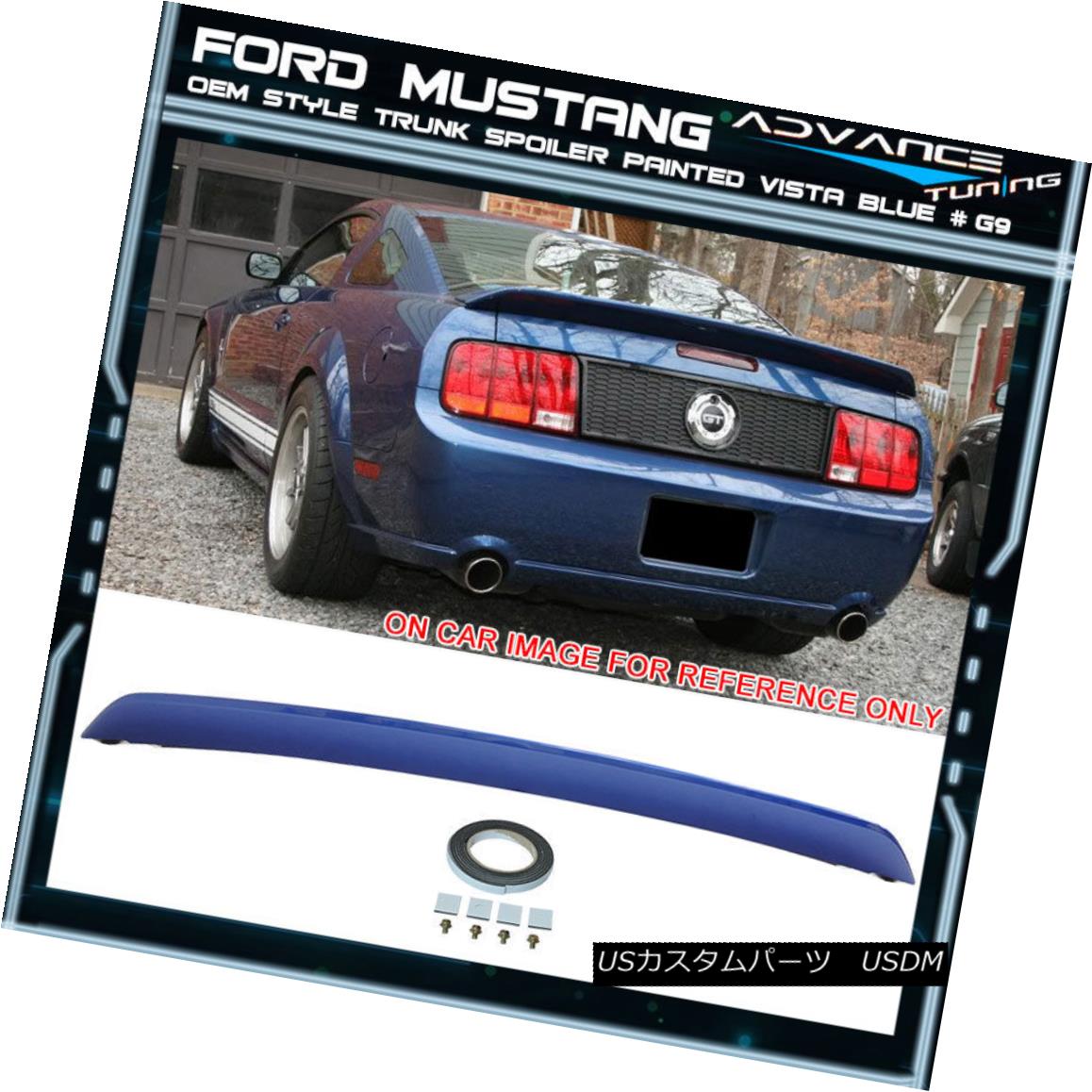 エアロパーツ 05-09 Ford Mustang OE Style Trunk Spoiler OEM Painted Color Vista Blue # G9 05-09フォードマスタングOEスタイルのトランクスポイラーOEM塗装カラービスタブルー＃G9