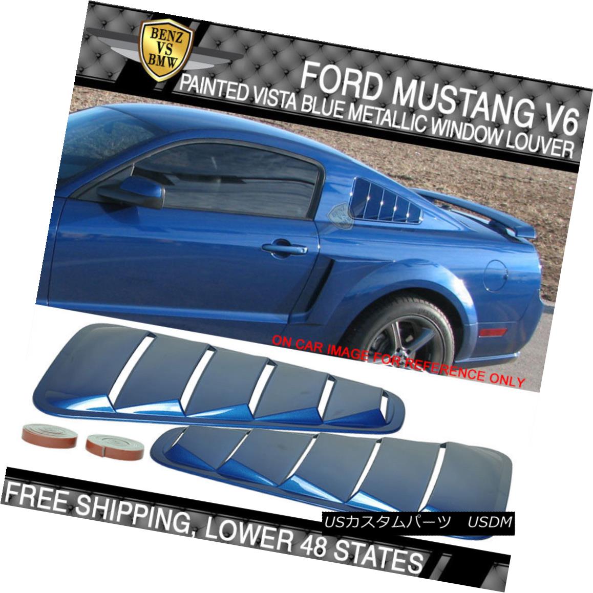 エアロパーツ USA STOCK 05-09 Mustang V6 Painted # G9 Vista Blue Metallic Window Louver - ABS USA在庫05-09マスタングV6塗装＃G9ビスタブルーメタリックウィンドウルーバー - ABS
