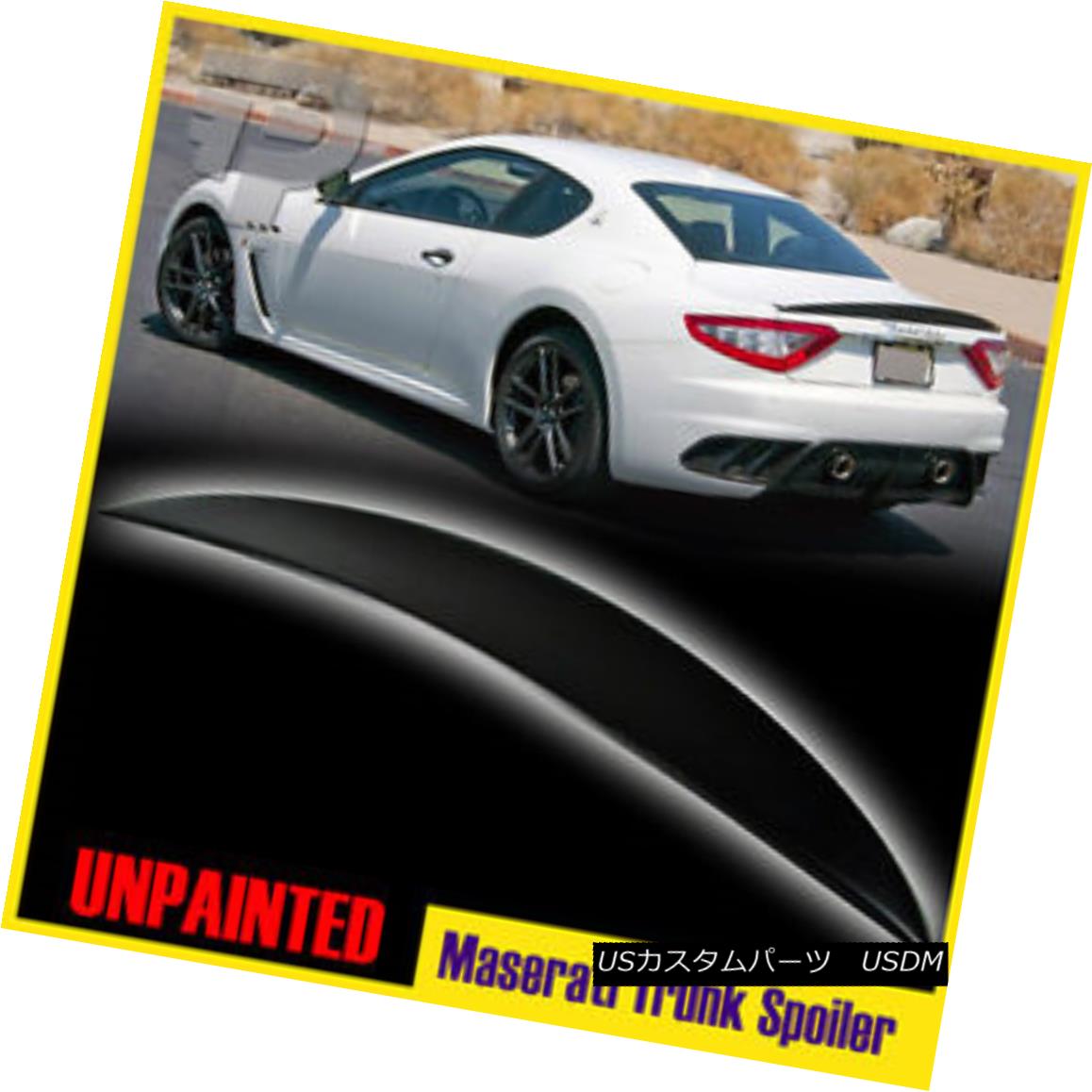 エアロパーツ Unpainted Maserati GranTurismo Coupe Sport MC Line Trunk Spoiler 08-14 未塗装マセラティグランツーリスモクーペスポーツMCライントランク・スポイラー08-14