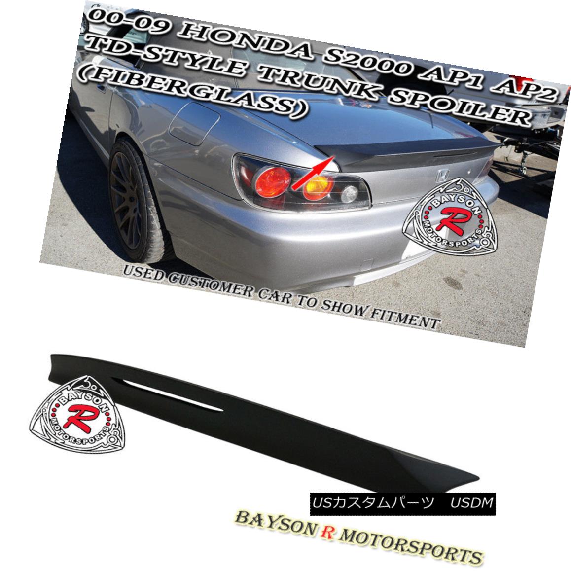 エアロパーツ TD-Style Rear Trunk Spoiler Wing (FRP) Fits 00-09 Honda S2000 AP1 AP2 TD-Styleリアトランク・スポイラー・ウィング（FRP）が00-09ホンダS2000 AP1 AP2に適合