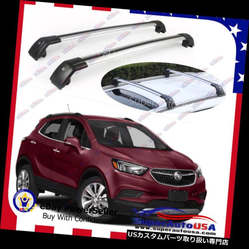 キャリア トップルーフラックビュイックアンコール2013-2019シルバー手荷物荷物クロスバークロスバー Top Roof Rack Buick Encore 2013-2019 Silver Baggage Luggage Cross Bar Crossbar