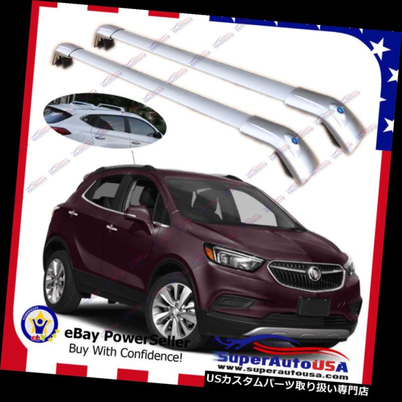 キャリア トップルーフラックビュイックアンコール2013年 - 2019年シルバー手荷物荷物クロスバークロスバー Top Roof Rack Buick Encore 2013 - 2019 Silver Baggage Luggage Cross Bar Crossbar