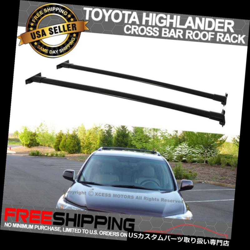 カーゴ ルーフ キャリア 08-13トヨタハイランダークロスバールーフラックブラックトップルーフラッククロスバー Fits 08-13 Toyota Highlander Cross Bar Roof Rack Black Top Roof Rack Cross Bar