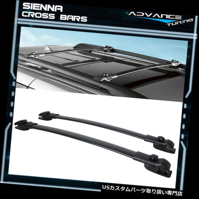 カーゴ ルーフ キャリア 11-17トヨタシエナOEルーフラッククロスバー荷物キャリアペアセットキット2PC..