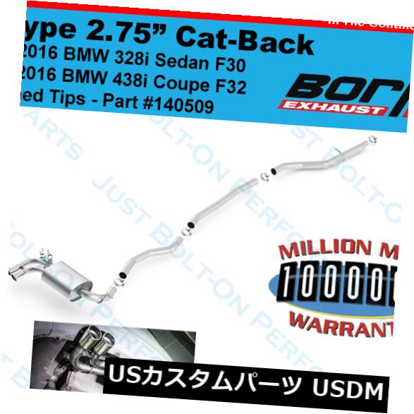 輸入マフラー Borla S-Type Cat-Back Exhaust Fits 2012-2016 BMW 328i F30-428i F32 140509 NEW Borla S-Type Cat-Back Exhaust Fits 2012-2016 BMW 328i F30 - 428i F32 140509 NEW