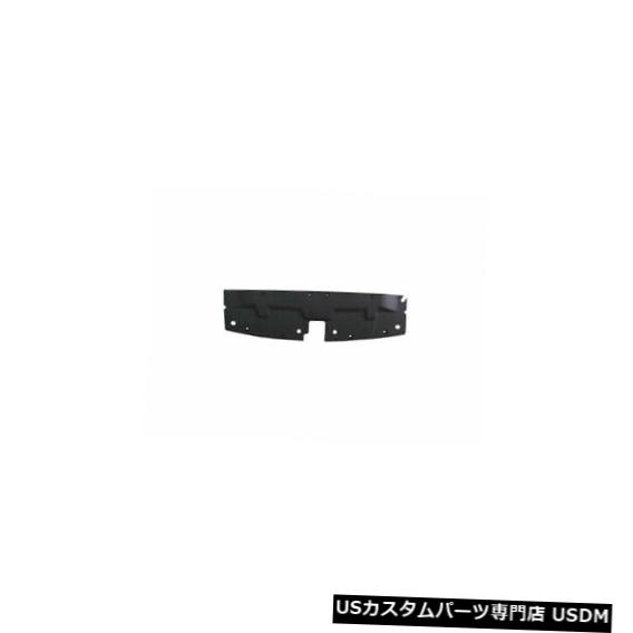 ラジエーターカバー 2007-2013シボレーシルバラード1500 2010 2011 2008 Z121CSのラジエーターサポートカバー Radiator Support Cover For 2007-2013 Chevy Silverado 1500 2010 2011 2008 Z121CS