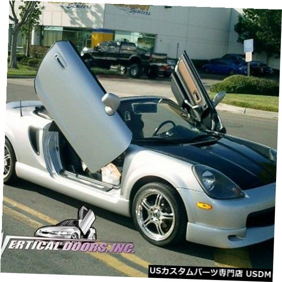 Vertical Doors TOYOTA MR2 / MRS 99-07 LAMBO DOOR KIT VERTICAL DOORS INC TOYOTA MR2/MRS 99-07 LAMBO DOOR KIT VERTICAL DOORS INC