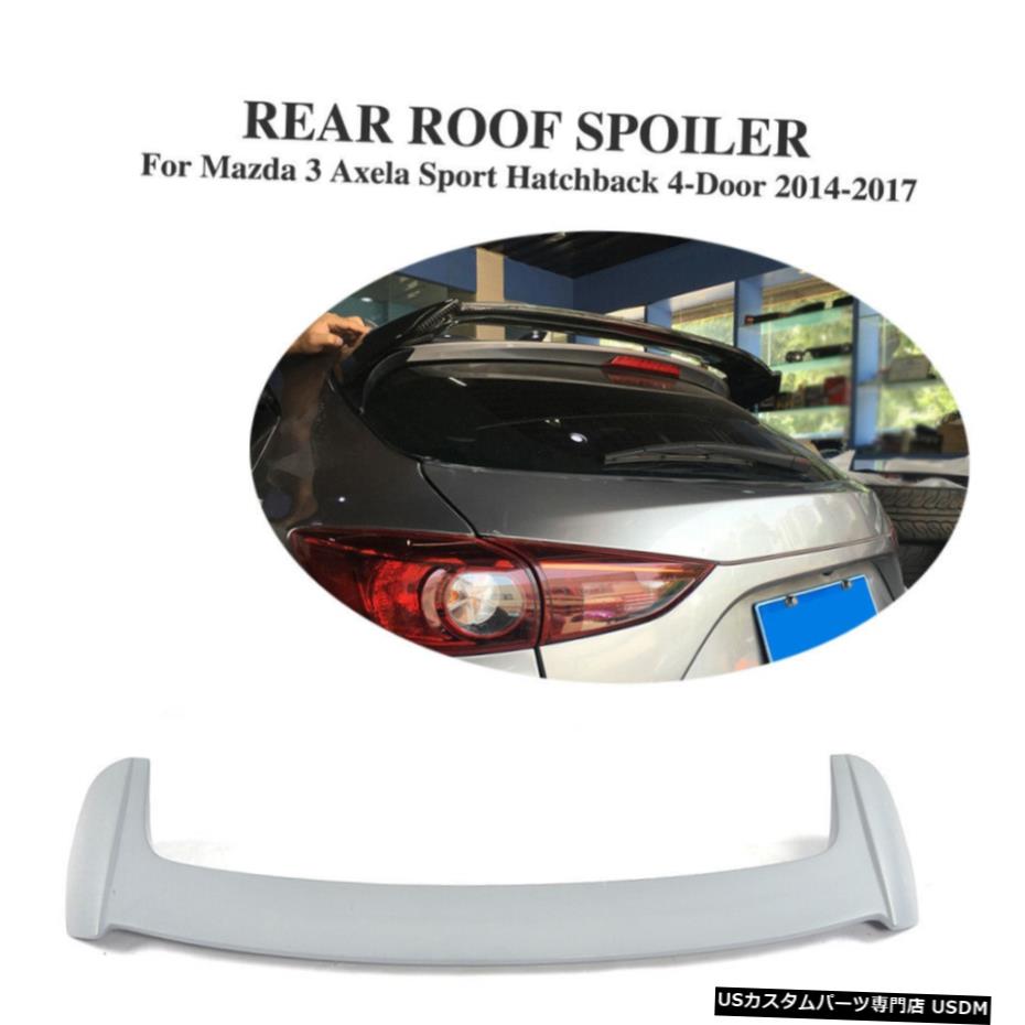 エアロパーツ グレーリアルーフトランクスポイラーFRPフィット感のためのマツダ3アクセラハッチバック4ドア14-17 Grey Rear Roof Trunk Spoiler FRP Fit For Mazda 3 Axela Hatchback 4-Door 14-17