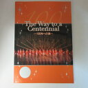 宝塚 The Way to a Centennial 100年への道 Vol.1 2004-2006【中古】