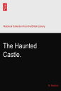 The Haunted Castle.