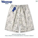 ショートパンツ ハーフパンツ WASSUP DOZEN 夏 カジュアルフラワー ショーツ メンズ ハワイアン ビーチ スポーツ