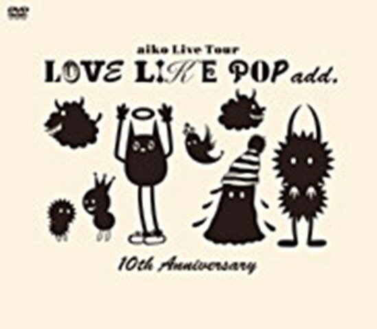 yz aiko@NEW LIVE DVDuLOVE LIKE POP add. 10th anniversaryv