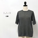 lelill(レリル)ハイテクギマ ニット【 40代 50代 トップス Tシャツ 半袖 レディース オフィス 春 夏 きれいめ 洗濯機で洗える 速乾 涼しい 薄手】