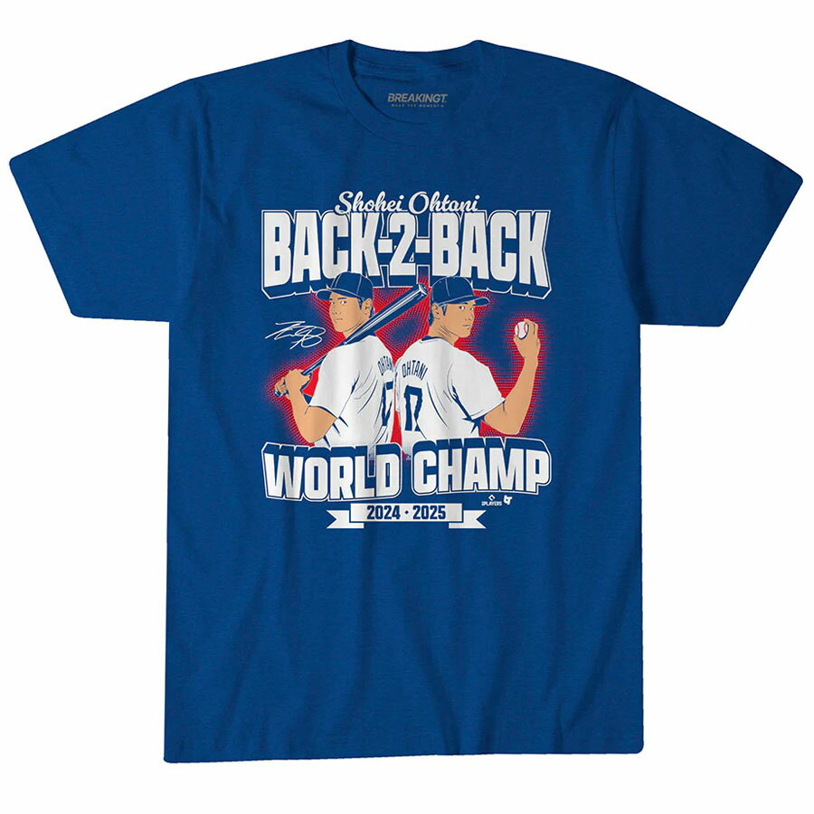 MLB 大谷翔平 ドジャース Tシャツ Back-to-Back ワールドシリーズ2025優勝記念 BreakingT ロイヤル