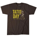 フェルナンド・タティスJr Tシャツ MLB パドレス Tatis DayAdult T-Shirt Breaking T ブラウン