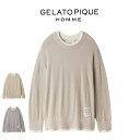 (日曜限定ポイント最大10倍)ジェラートピケ オム GELATO PIQUE HOMME レイヤードホットスムーズィープルオーバー pmnt255092 メンズ...