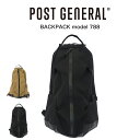 (5日限定ポイント最大10倍)POST GENERAL ポストジェネラル BACKPACK model 788 / バックパック モデル788 リュック bag...